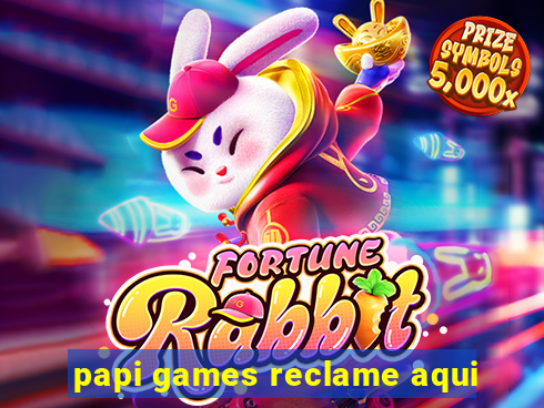 papi games reclame aqui